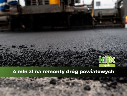 Drogi powiatu rypińskiego do remontu! Jest dofinansowanie