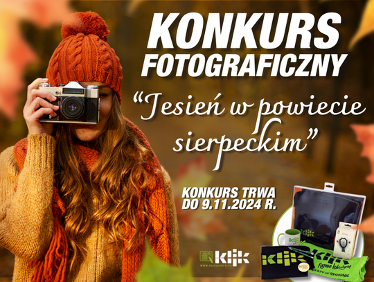 Jesień w powiecie sierpeckim: Konkurs Fotograficzny KLIK Sierpc!