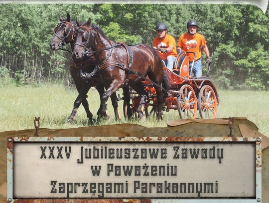 Jubileuszowe Zawody w Powożeniu Zaprzęgami Parokonnymi