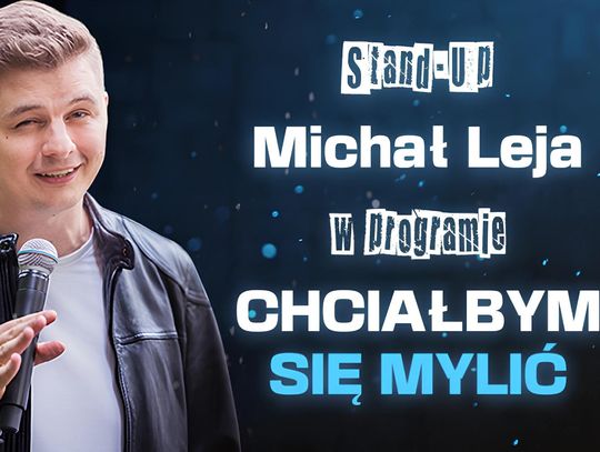 Michał Leja i stand-up w Brodnicy. Bilety dostępne