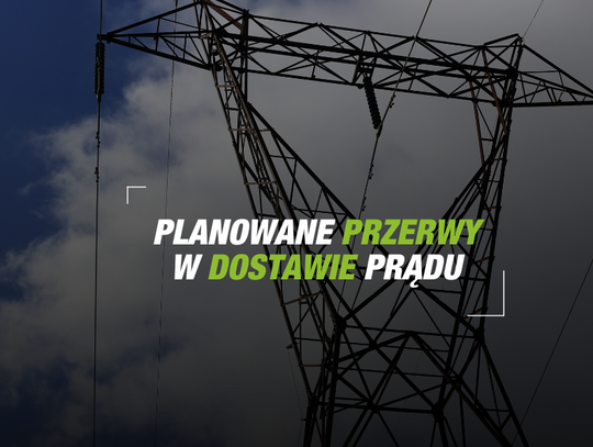 Planowana przerwa w dostawie prądu