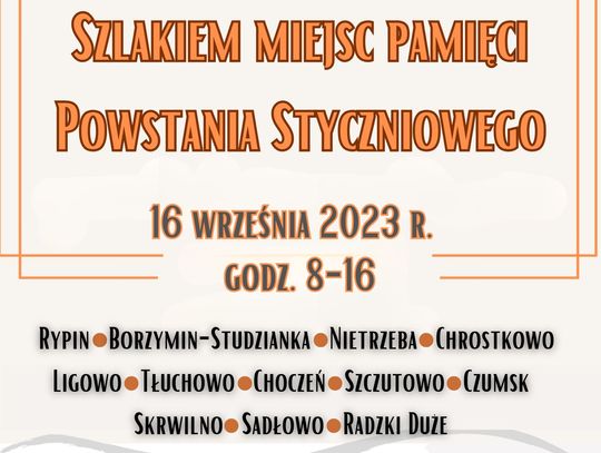 Pójdą szlakiem miejsc pamięci Powstania Styczniowego na Ziemi Dobrzyńskiej