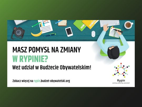 Rypin. Zgłoś swój projekt w ramach Budżetu Obywatelskiego