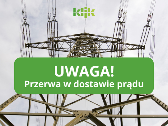 UWAGA! Przerwy w dostawie prądu