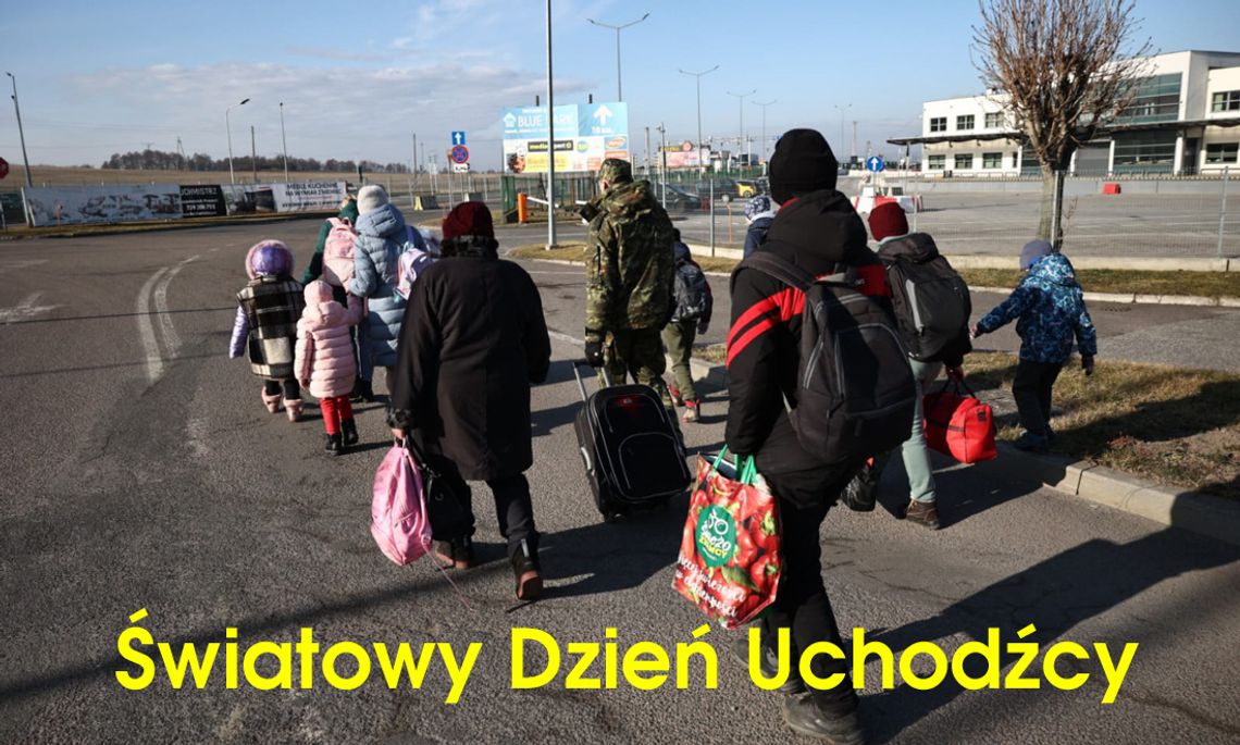 Dzisiaj Światowy Dzień Uchodźcy