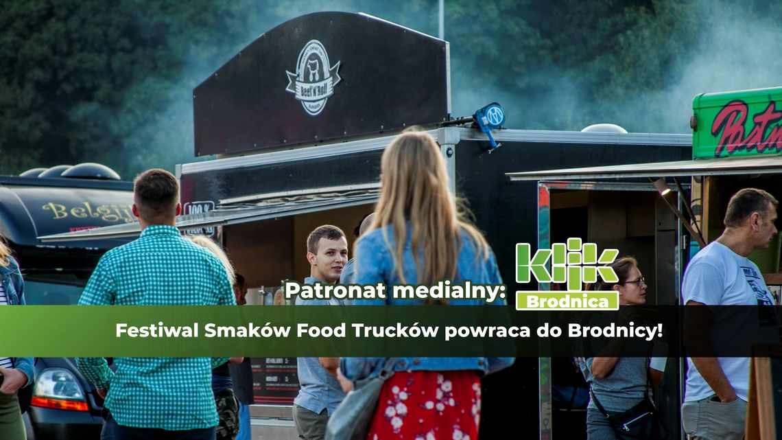 Festiwal Smaków Food Trucków powraca do Brodnicy!