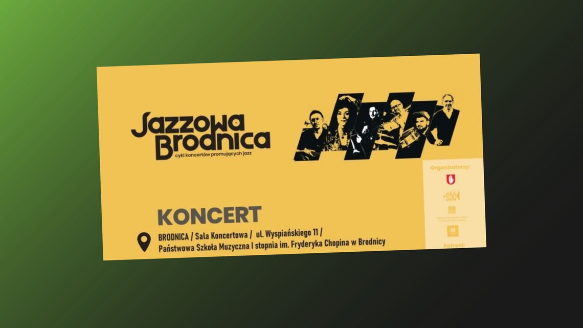 Jazzowa Brodnica: kolejne wydarzenie z cyklu koncertów promujących jazz