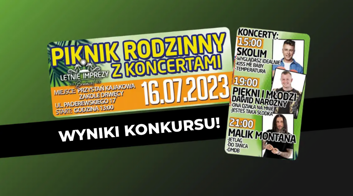 Wyniki konkursu - bilety na Letni Piknik Rodzinny w Brodnicy!