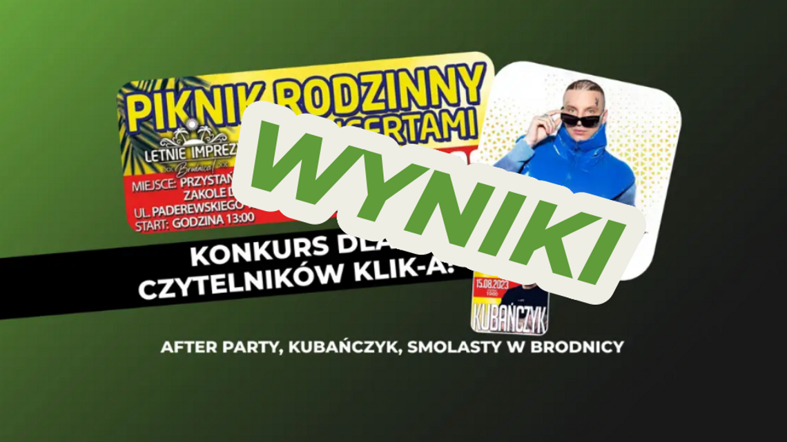 Wyniki konkursu - bilety na Letni Piknik Rodzinny w Brodnicy!