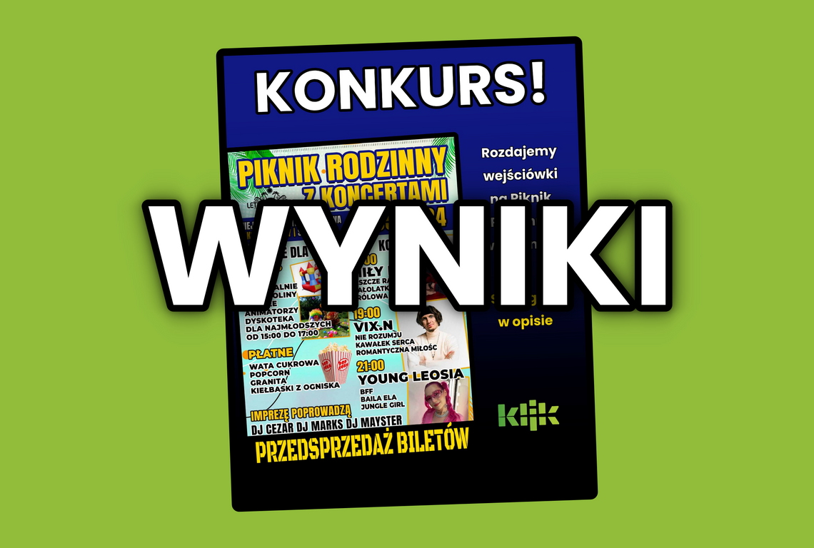 Wyniki konkursu - bilety na Piknik Rodzinny w Brodnicy!