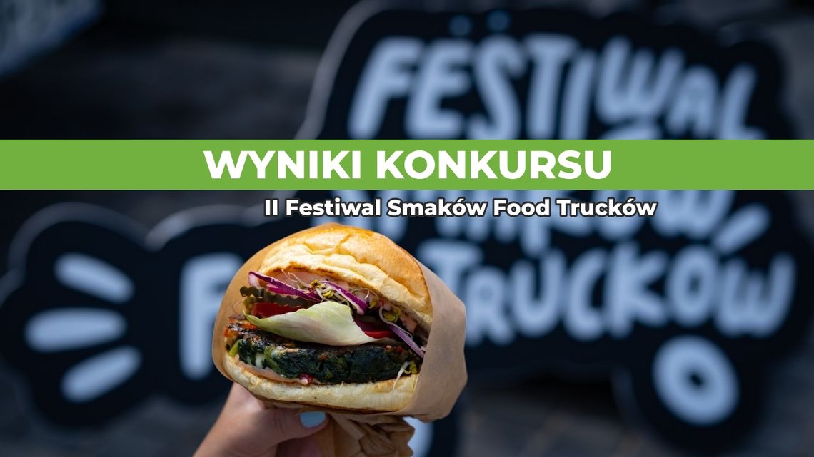 Wyniki konkursu: bony na II Festiwal Smaków Food Trucków w Brodnicy